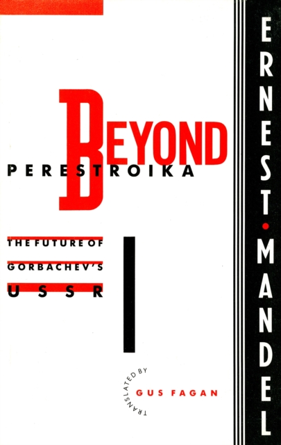 Beyond Perestroika : The Future of Gorbachev’s USSR, Paperback / softback Book