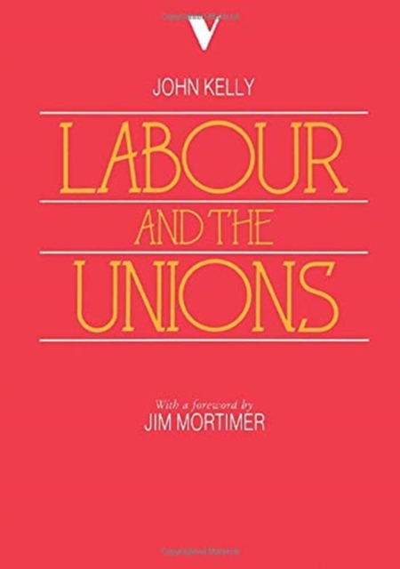 Labour and the Unions, Paperback / softback Book