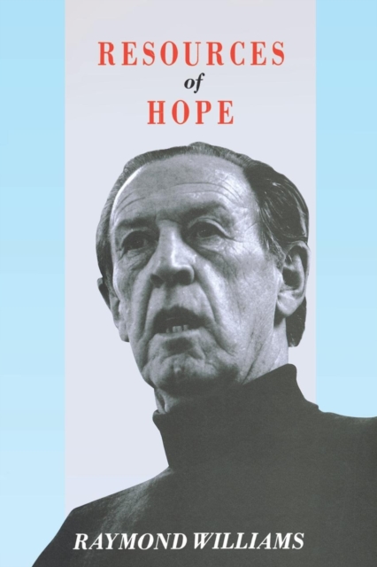 Resources of Hope : Culture, Democracy, Socialism, Paperback / softback Book