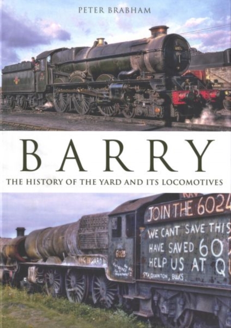 Barry: The  History of the Yard and its Locomotives, Hardback Book