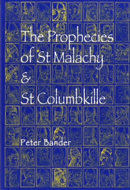 The Prophecies of St. Malachy and St. Columbkille, Paperback / softback Book