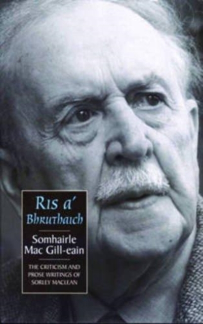 Ris a'Bhruthaich : Criticism and Prose Writings of Sorley Maclean, Paperback / softback Book