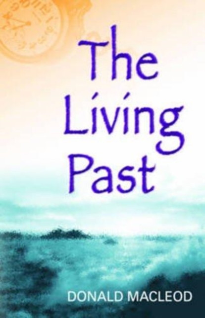 The Living Past, Paperback / softback Book