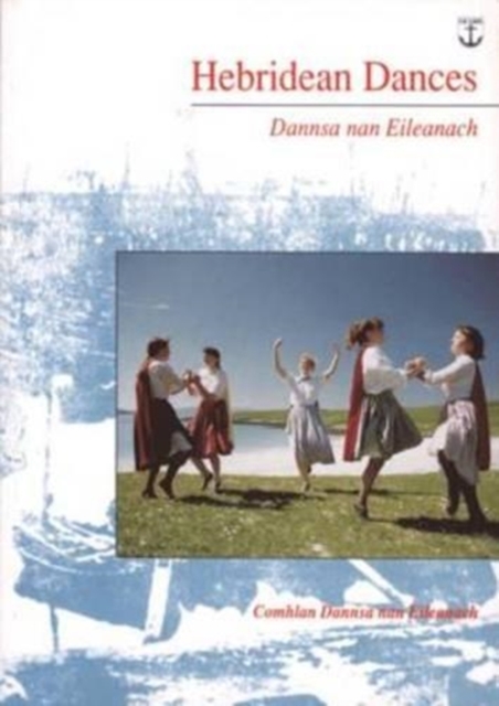 Hebridean Dances : Dannsa nan Eileanach, Paperback / softback Book