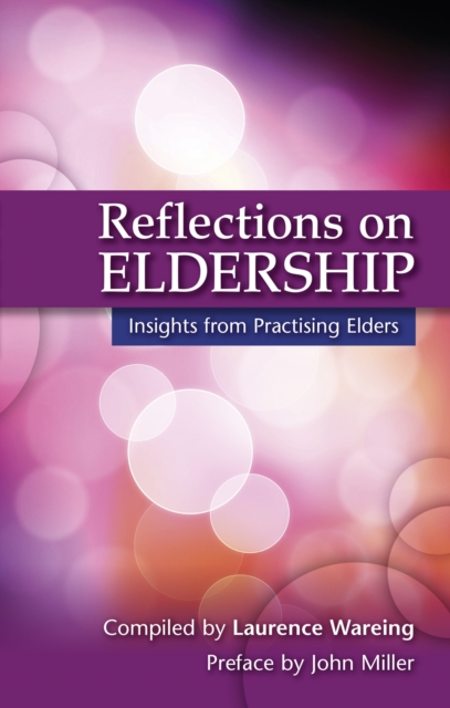 Reflections on Eldership : Reflections from Practising Elders, EPUB eBook