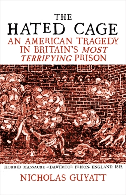 The Hated Cage : An American Tragedy in Britain’s Most Terrifying Prison, Paperback / softback Book