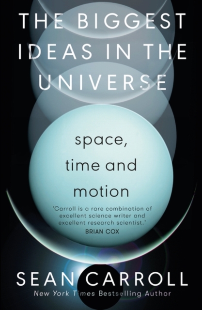 The Biggest Ideas in the Universe 1 : Space, Time and Motion, Hardback Book