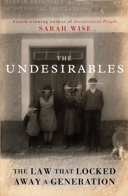 The Undesirables : The Law that Locked Away a Generation, EPUB eBook
