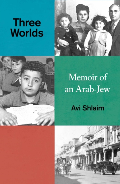 Three Worlds : Memoirs of an Arab-Jew, EPUB eBook