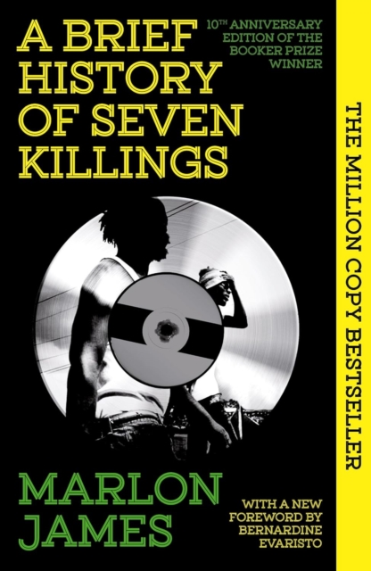 A Brief History of Seven Killings : Special 10th Anniversary Edition of the Booker Prizewinner, Paperback / softback Book