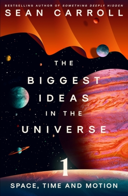 The Biggest Ideas in the Universe 1 : Space, Time and Motion, Paperback / softback Book