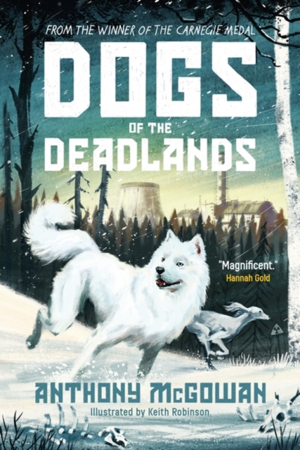 Dogs of the Deadlands : SHORTLISTED FOR THE WEEK JUNIOR BOOK AWARDS, Paperback / softback Book