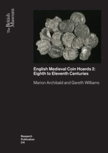 English Medieval Coin Hoards 2: : Eighth to Eleventh Centuries, Paperback / softback Book