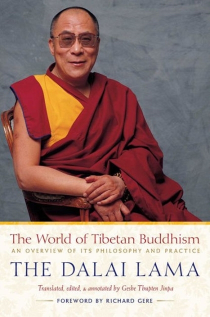 The World of Tibetan Buddhism : An Overview of Its Philosophy and Practice, Paperback / softback Book