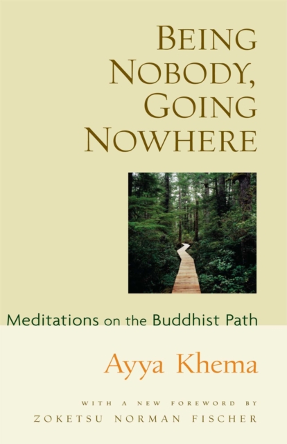 Being Nobody Going Nowhere : Meditations on the Buddhist Path, Paperback / softback Book