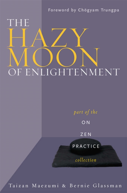 The Hazy Moon of Enlightenment : Part of the On Zen Practice collection, EPUB eBook