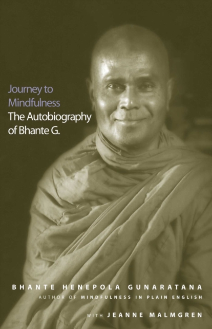 Journey to Mindfulness : The Autobiography of Bhante G., EPUB eBook