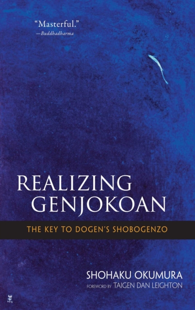 Realizing Genjokoan : The Key to Dogen's Shobogenzo, EPUB eBook