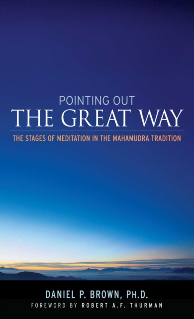 Pointing Out the Great Way : The Stages of Meditation in the Mahamudra Tradition, EPUB eBook