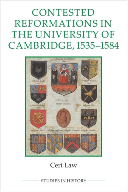 Contested Reformations in the University of Cambridge, 1535-1584, Hardback Book