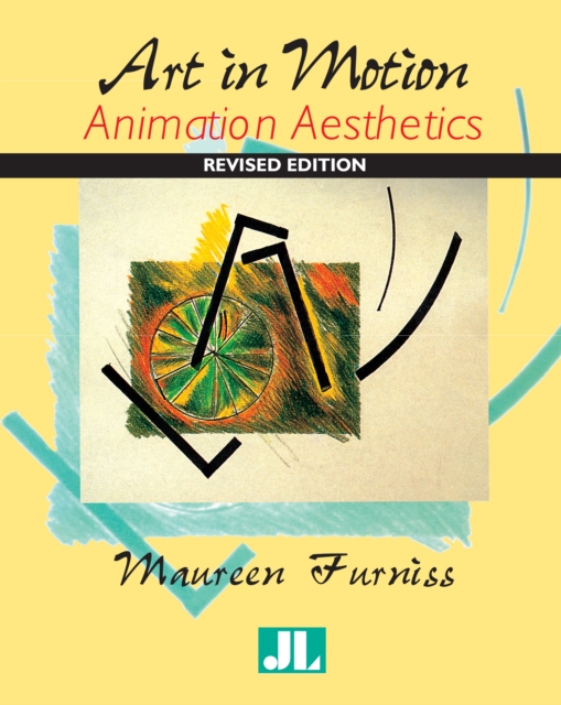 Art in Motion, Revised Edition : Animation Aesthetics, PDF eBook