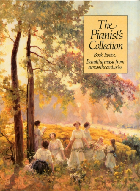 The Pianist's Collection : (Grade 5-7) Book 12, Paperback Book