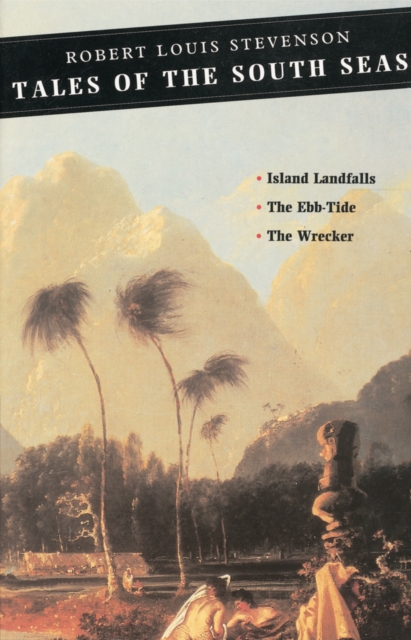 Tales of the South Seas : Island Landfalls: The Ebb-Tide: The Wrecker, Paperback / softback Book