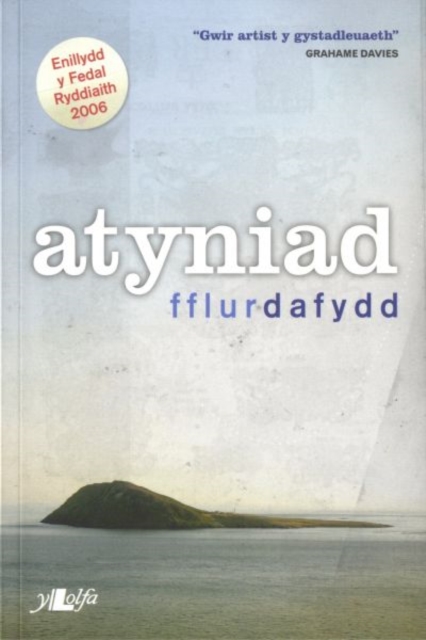 Atyniad - Enillydd Medal Ryddiaith Eisteddfod Genedlaethol Abertawe a'r Cylch 2006, Paperback / softback Book