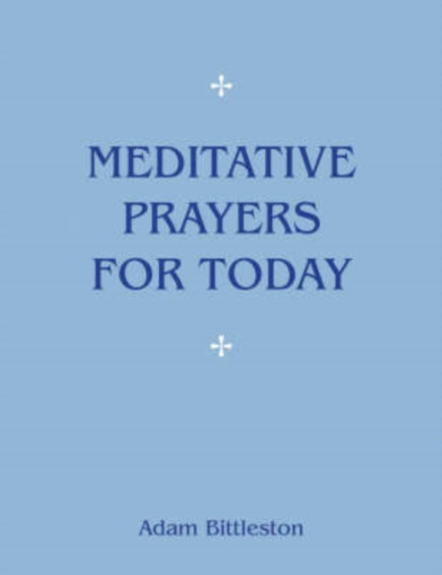 Meditative Prayers for Today, Hardback Book