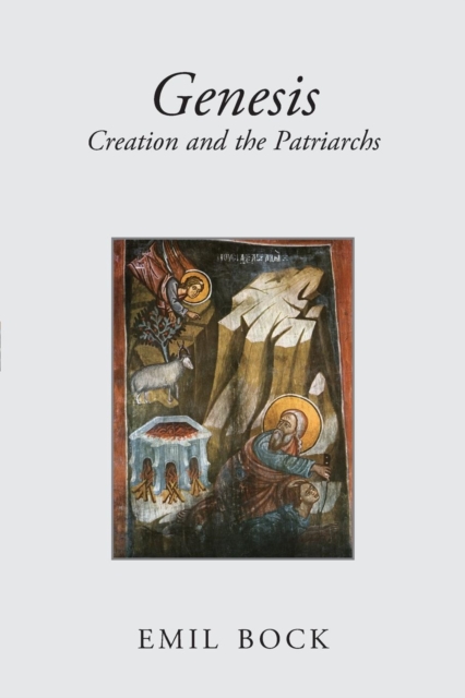 Genesis : Creation and the Patriarchs, Paperback / softback Book
