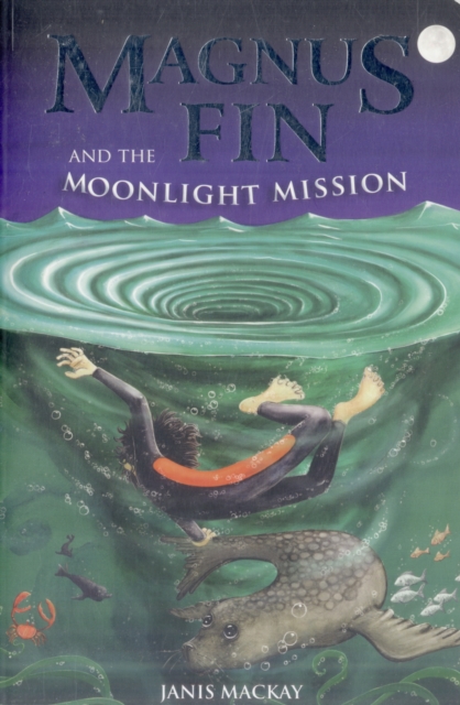 Magnus Fin and the Moonlight Mission, Paperback / softback Book