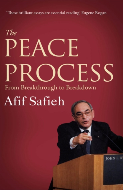 The Peace Process : From Breakthrough to Breakdown, Hardback Book