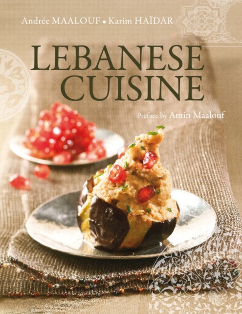 Lebanese Cuisine : Past and Present, Hardback Book
