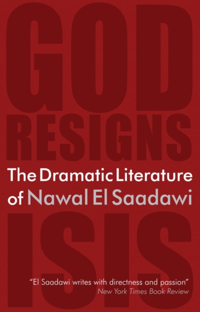 The Dramatic Literature of Nawal El Saadawi, Paperback / softback Book