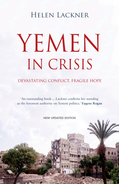 Yemen In Crisis : Devastating Conflict, Fragile Hope, Paperback / softback Book