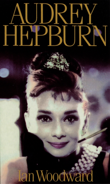 Audrey Hepburn : Fair Lady of the Screen, Paperback / softback Book