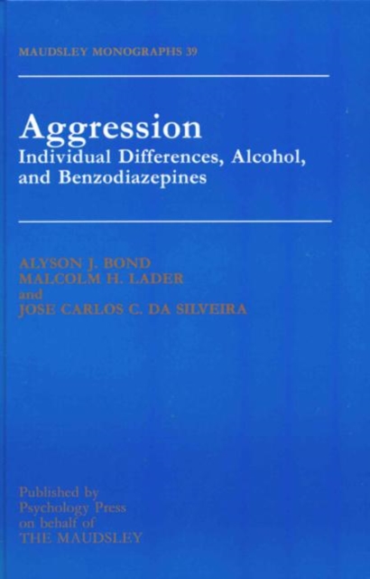 Aggression : Individual Differences, Alcohol And Benzodiazepines, Hardback Book