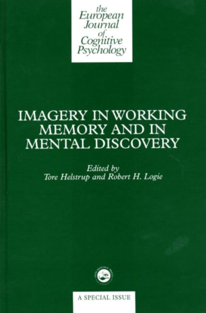 Imagery in Working Memory and Mental Discovery : A Special Issue of the European Cognitive Psychology, Hardback Book