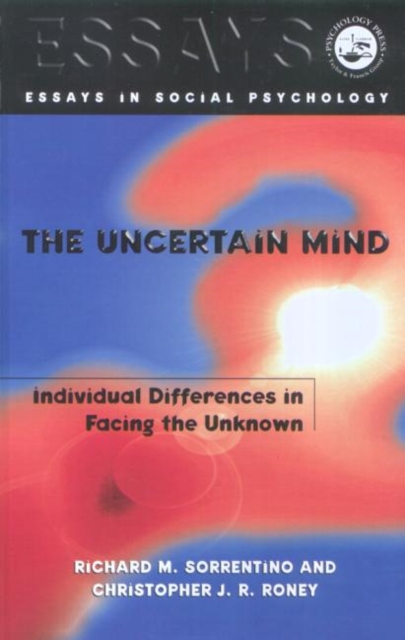 The Uncertain Mind : Individual Differences in Facing the Unknown, Paperback / softback Book