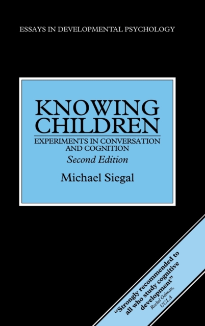 Knowing Children : Experiments in Conversation and Cognition, Hardback Book