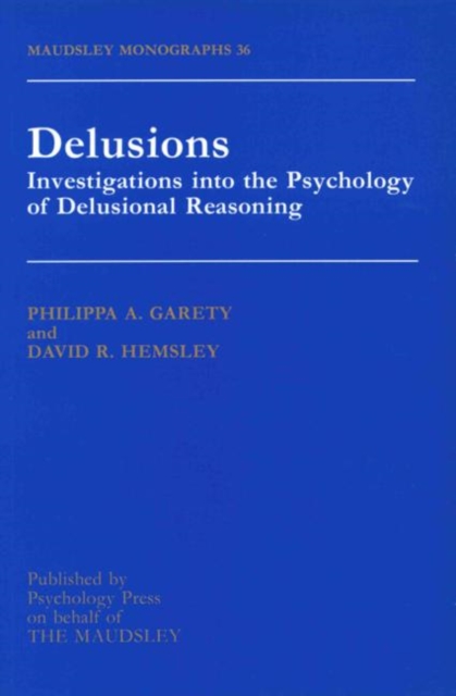 Delusions : Investigations Into The Psychology Of Delusional Reasoning, Paperback / softback Book
