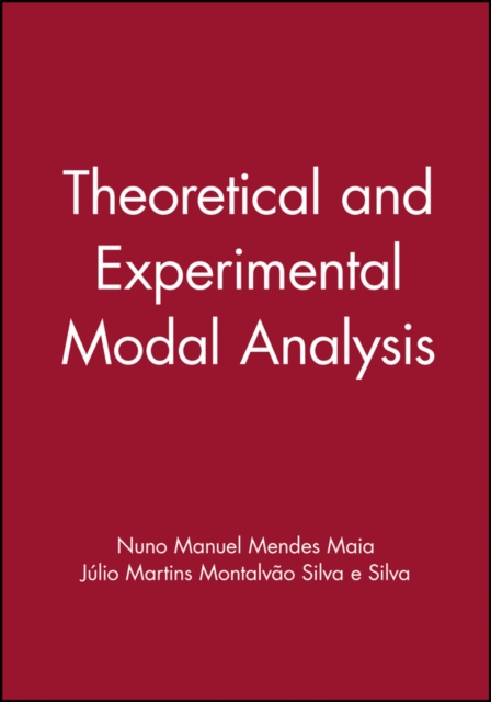 Theoretical and Experimental Modal Analysis, Hardback Book
