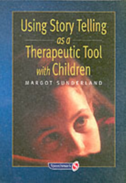 Using Story Telling as a Therapeutic Tool with Children, Paperback / softback Book