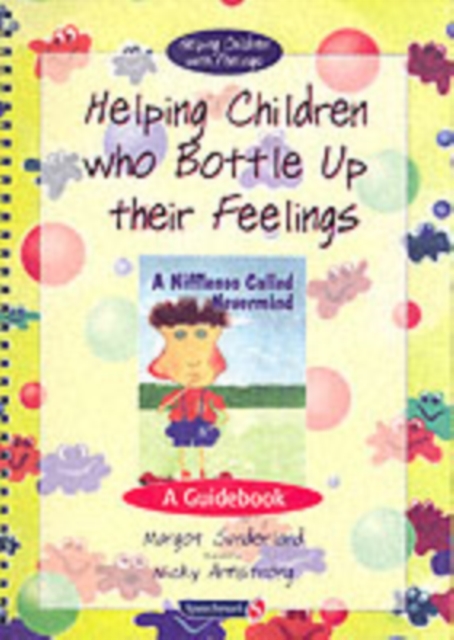 Helping Children Who Bottle Up Their Feelings : A Guidebook, Paperback / softback Book