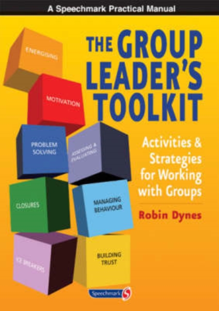 The Group Leader's Toolkit : Activities and Strategies for Working with Groups, Paperback / softback Book