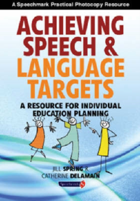 Achieving Speech and Language Targets : A Resource for Individual Education Planning, Paperback / softback Book