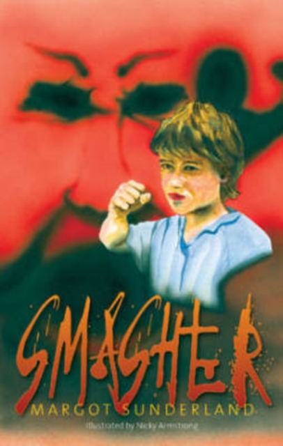 Smasher : A Story for Teenagers Locked in Rage or Hate, Paperback / softback Book