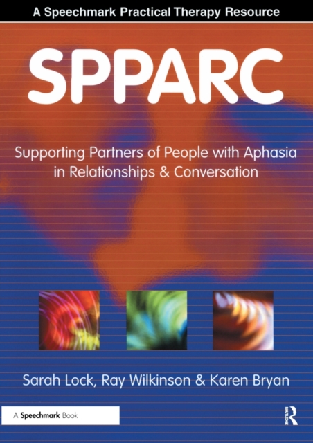 SPPARC : Supporting Partners of People with Aphasia in Relationships and Conversation, Paperback / softback Book
