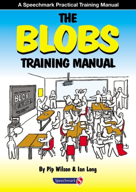 The Blobs Training Manual : A Speechmark Practical Training Manual, Paperback / softback Book