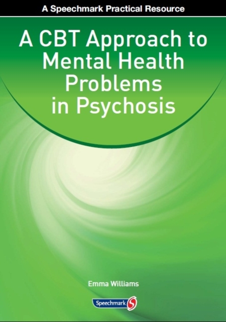 A CBT Approach to Mental Health Problems in Psychosis, Paperback / softback Book